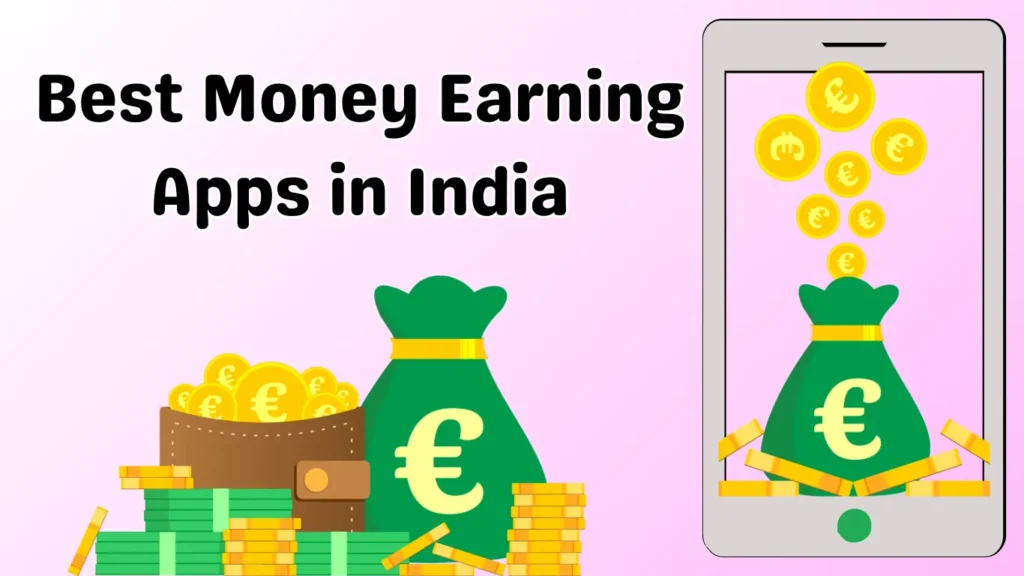 Daily 100 Rupees Money Earning Apps Without Investment Best For Students (2025) Money Earning Apps In India Without Investment